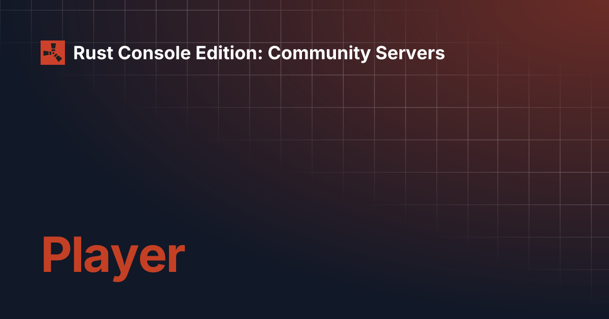 Teams | Rust Console Edition: Community Servers